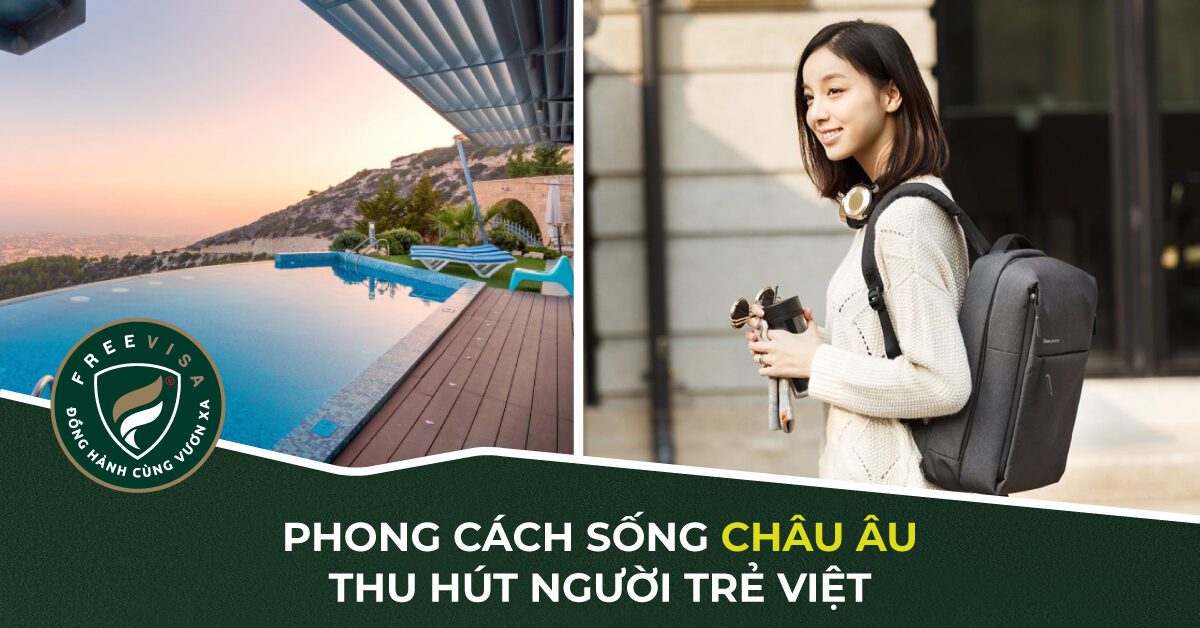 Phong cách sống Châu Âu thu hút người trẻ Việt
