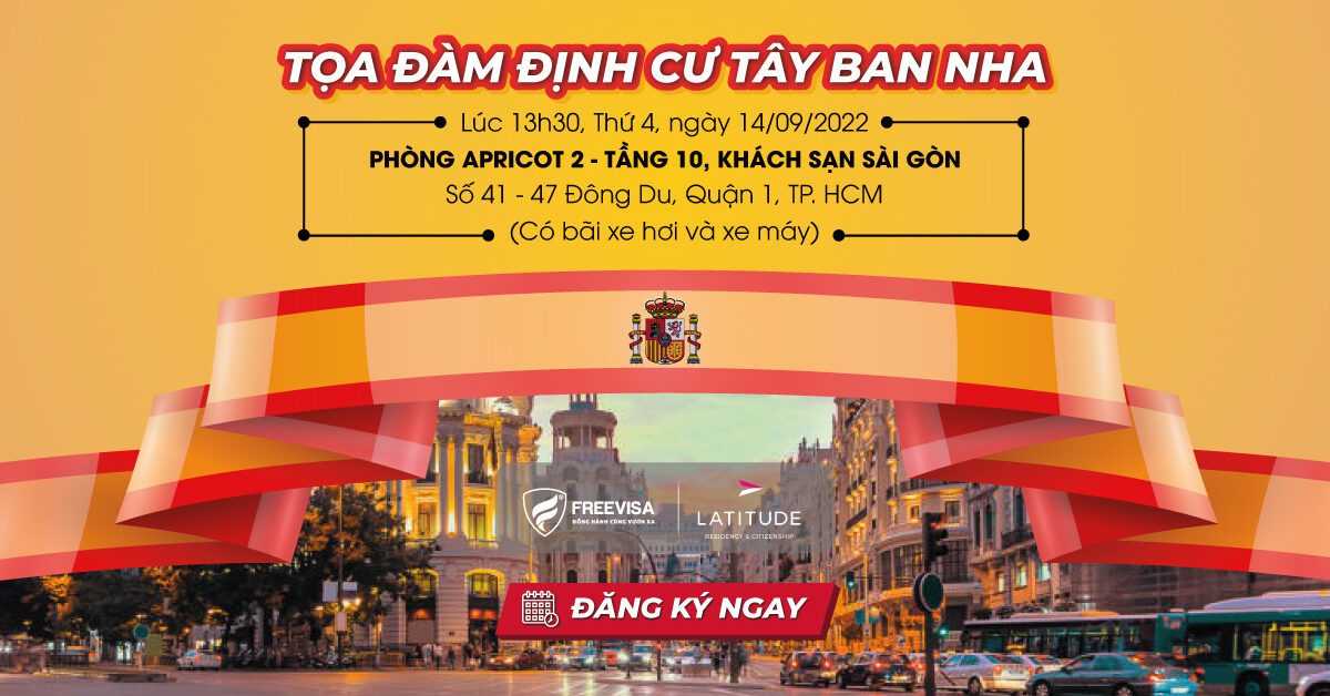 Tọa đàm đầu tư định cư Tây Ban Nha ngày 14/09/2022 tại Khách sạn Sài Gòn