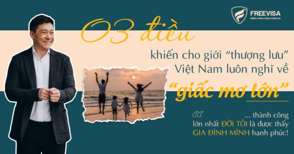 03 điều khiến cho giới thượng lưu Việt Nam luôn nghĩ về “GIẤC MƠ LỚN”