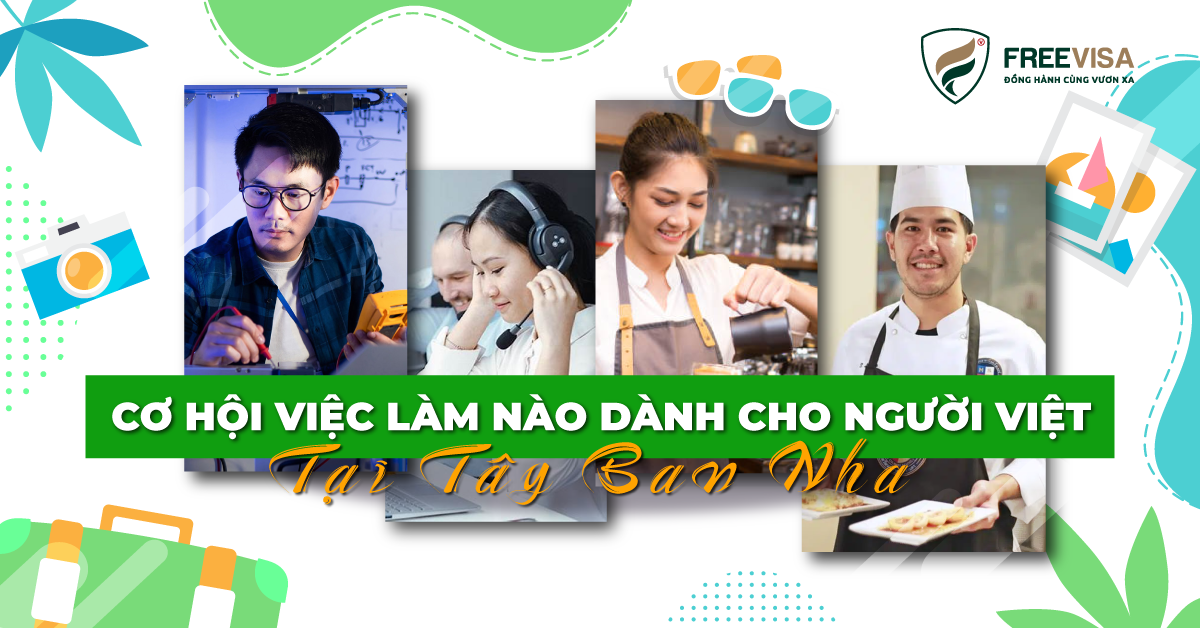 Cơ hội việc làm nào dành người Việt tại Tây Ban Nha?