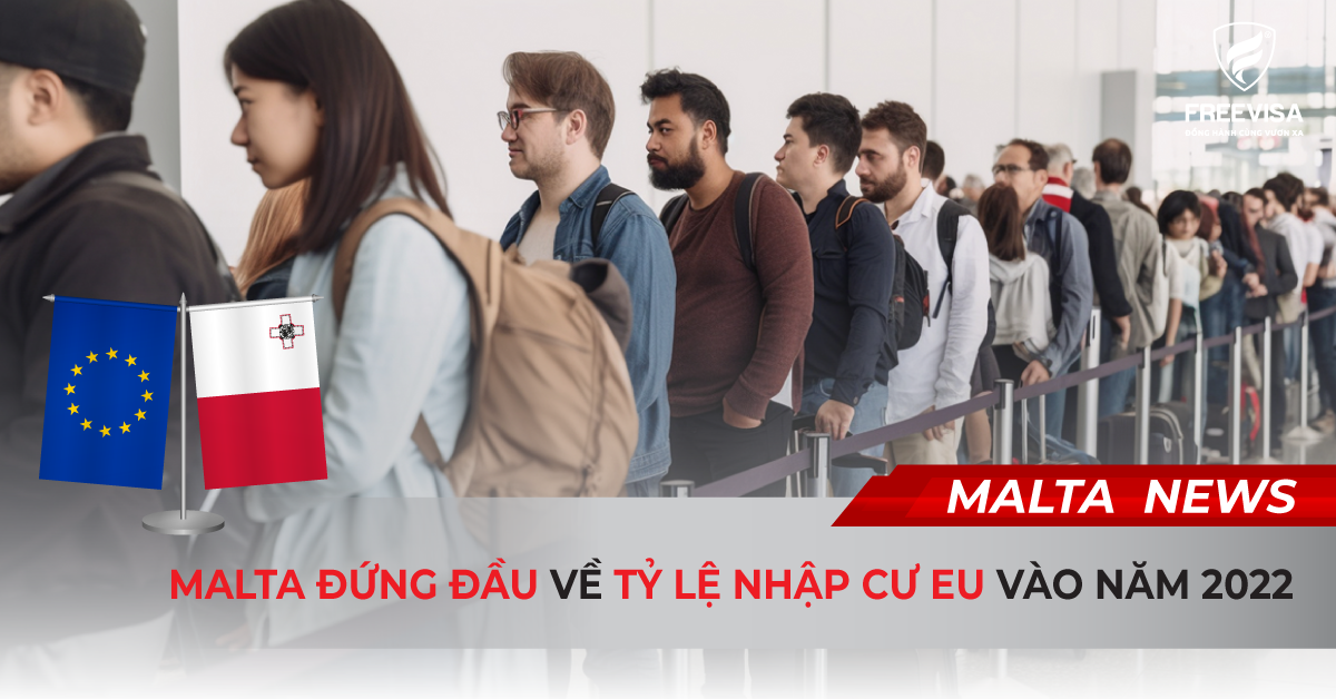 Malta Đứng Đầu Về Tỷ Lệ Nhập Cư Eu Vào Năm 2022