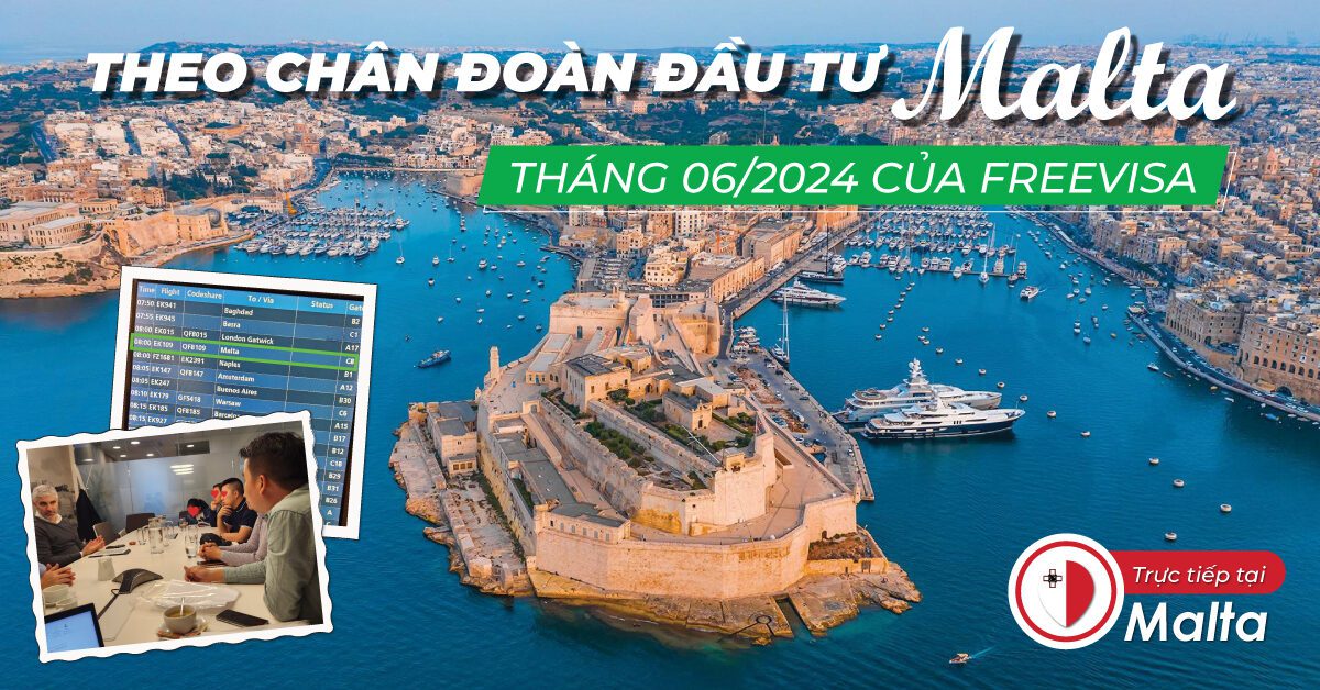 Theo chân Đoàn đầu tư Malta tháng 06/2024 của FREEVISA