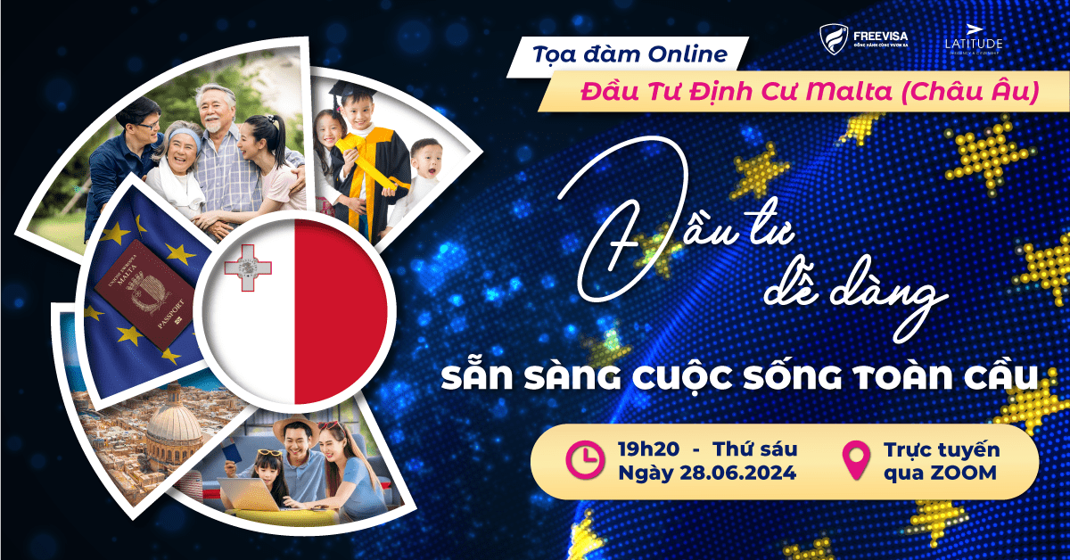Tọa đàm trực tuyến (Online) đầu tư định cư Malta ngày 28/06/2024