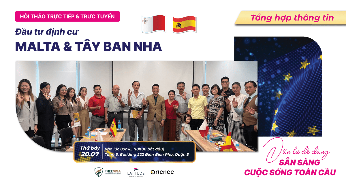 Tổng hợp Tọa đàm định cư Malta & Tây Ban Nha ngày 20/07/2024