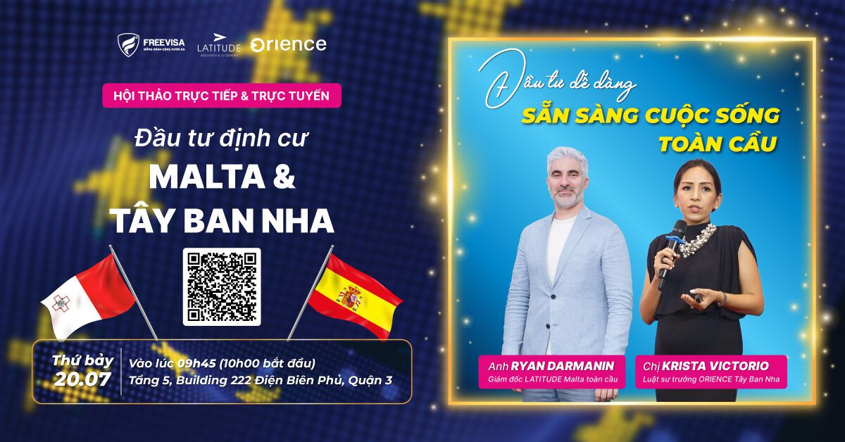 Tọa đàm trực tiếp và trực tuyến đầu tư định cư Malta & Tây Ban Nha ngày 20/07/2024