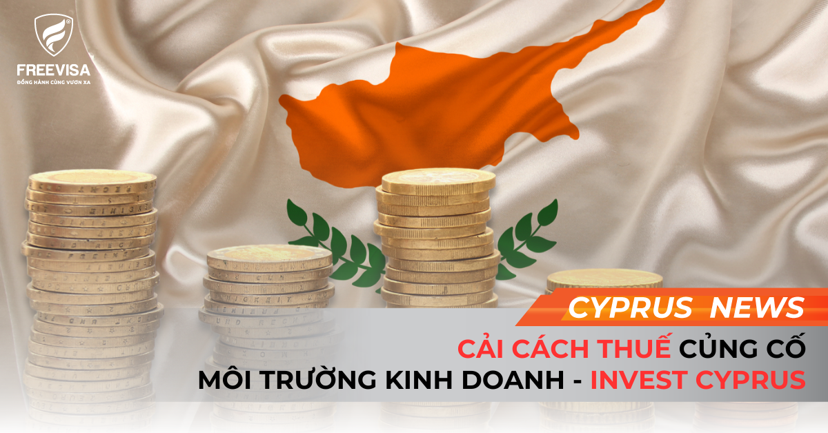 Cải Cách Thuế Củng Cố Môi Trường Kinh Doanh – Invest Cyprus