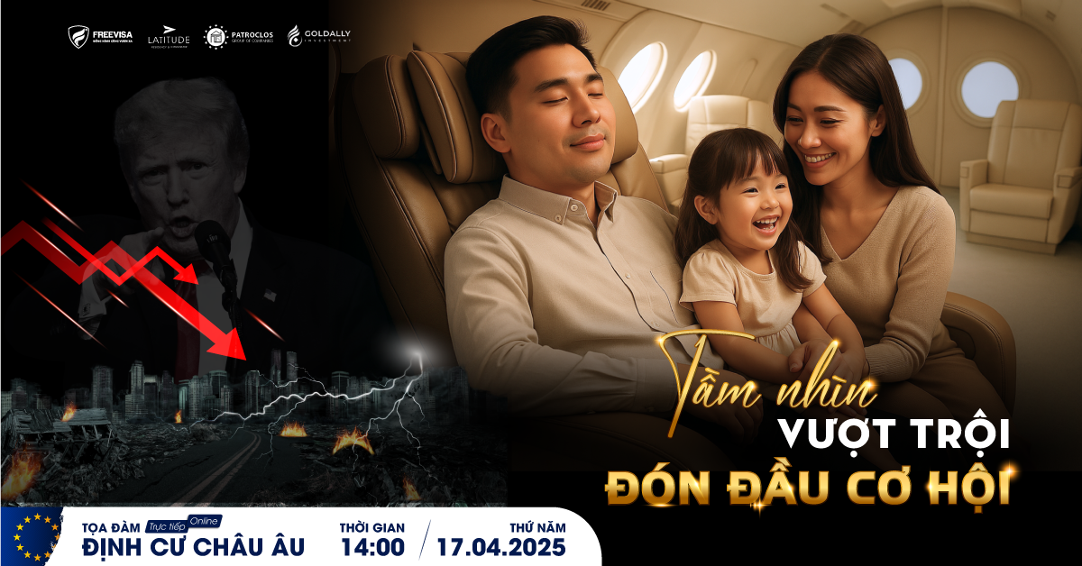 Tọa đàm đầu tư định cư Châu Âu ngày 17/04/2025