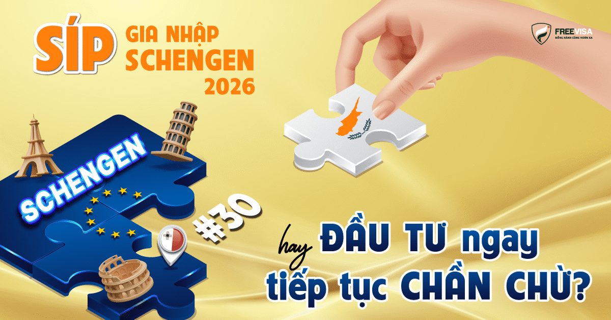 Síp gia nhập Schengen 2026? Đầu tư ngay hay tiếp tục chần chừ