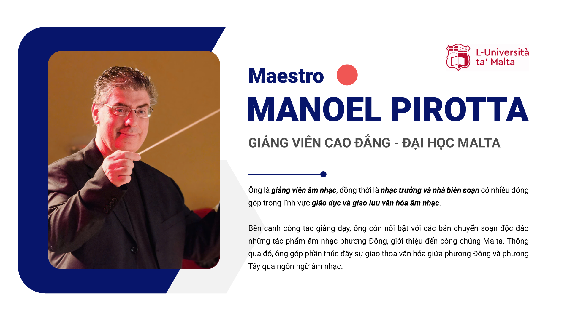 Ngài Maestro Manoel Pirotta (giảng viên âm nhạc tại Trường Cao đẳng Cộng đồng Malta)