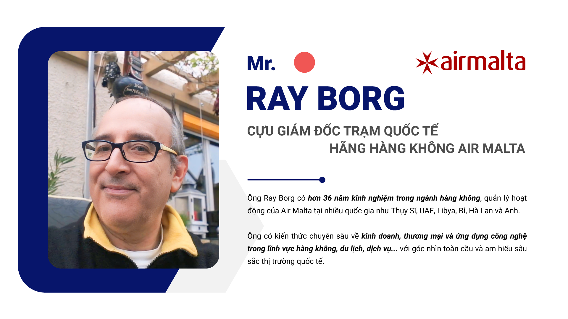 Ngài Ray Borg (cựu quản lý hãng hàng không Air Malta)
