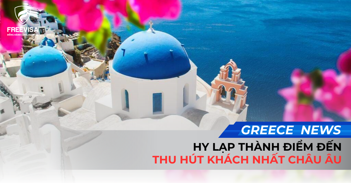 Hy Lạp Thành Điểm Đến Hút Khách Nhất Châu Âu