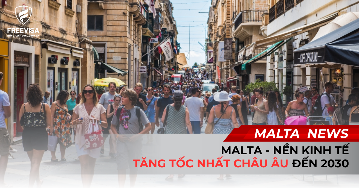 Malta – Nền Kinh Tế Tăng Tốc Nhất Châu Âu Đến 2030