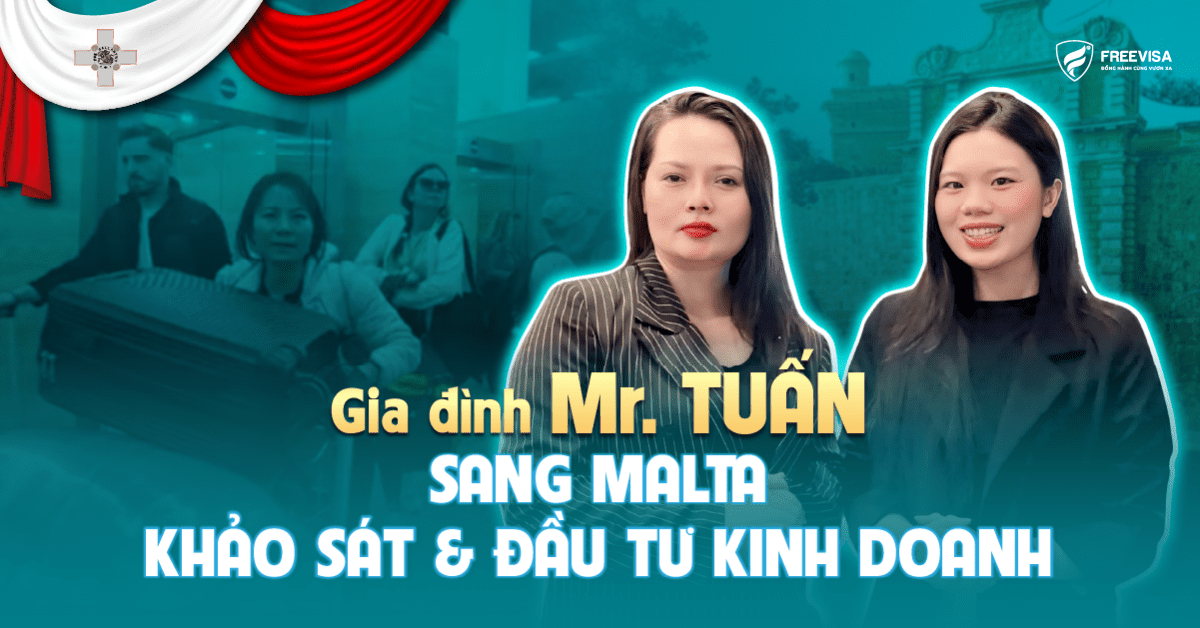 Gia đình Mr Tuan sang Malta khảo sát và đầu tư kinh doanh