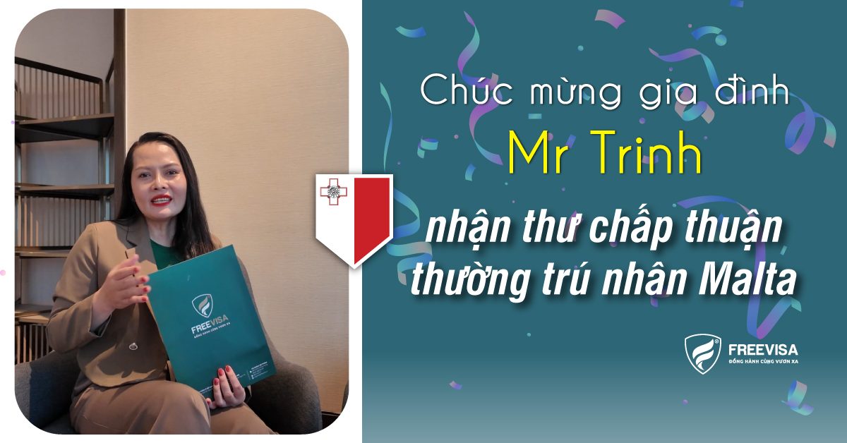 Chúc mừng gia đình Mr Trinh nhận thư chấp thuận thẻ xanh Malta
