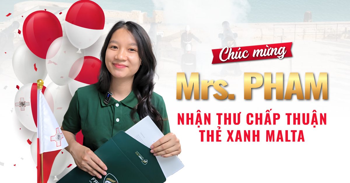 Chúc mừng Mrs Pham nhận thư chấp thuận thẻ xanh Malta