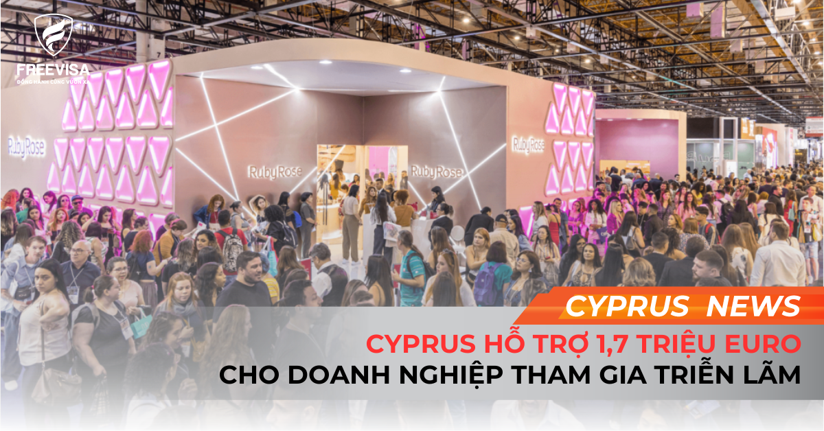 Cyprus Hỗ Trợ 1,7 Triệu Euro Cho Doanh Nghiệp Tham Gia Triển Lãm
