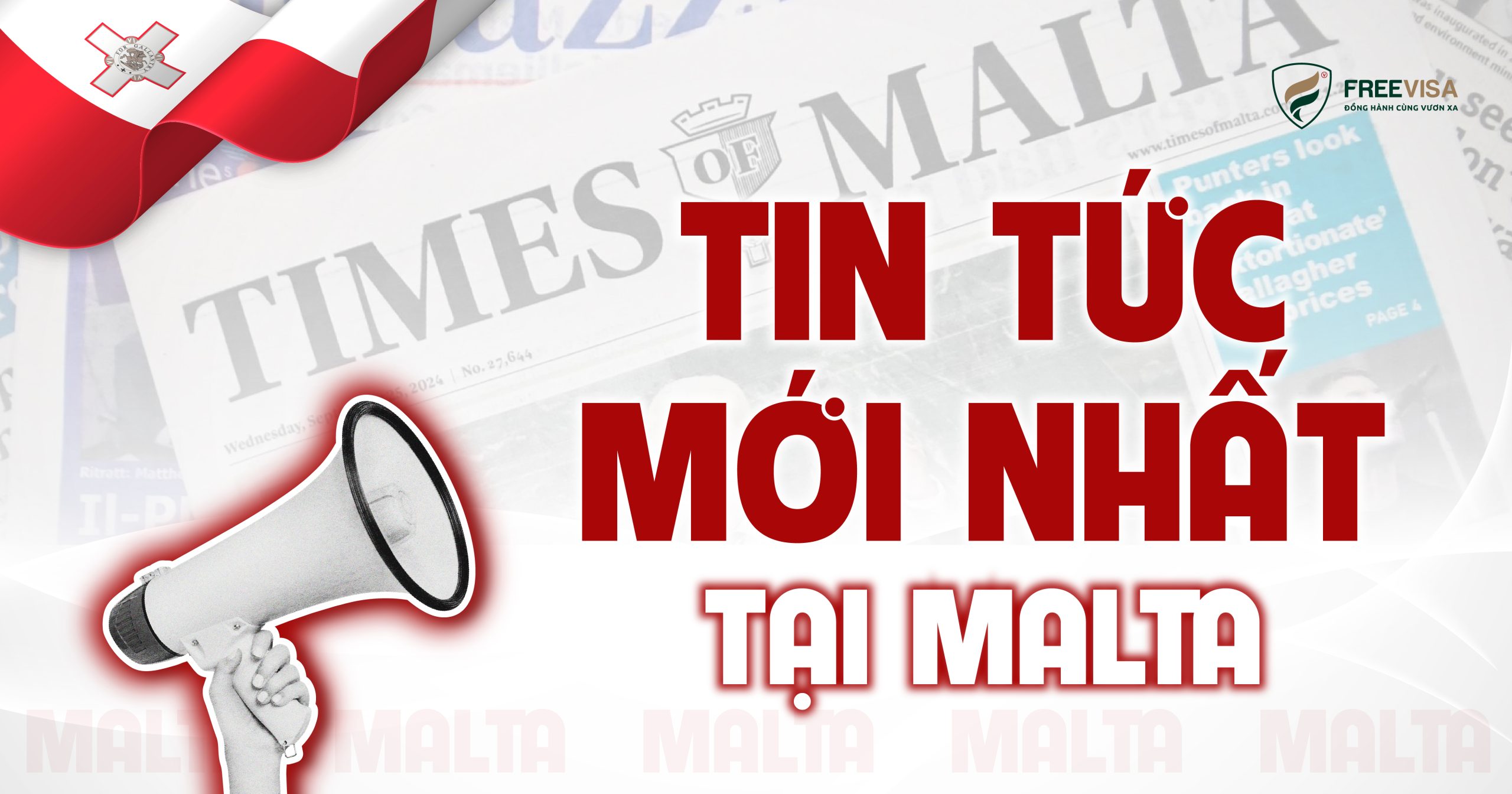 Tin tức Malta mới nhất về định cư, đầu tư và cuộc sống
