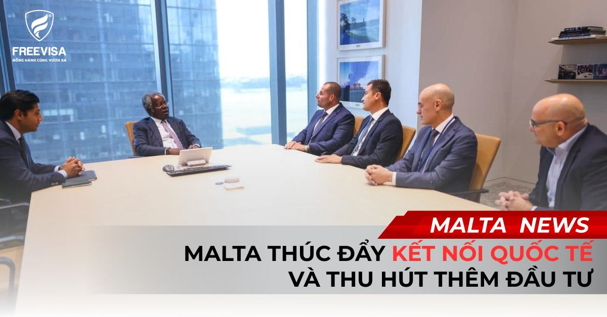 Malta Thúc Đẩy Kết Nối Quốc Tế Và Thu Hút Thêm Đầu Tư